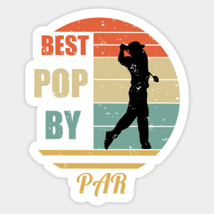 Funny Golf Dad Gift, Best Pop By Par Vintage Sunset Design, Humor Father's Day Design Gift Sticker